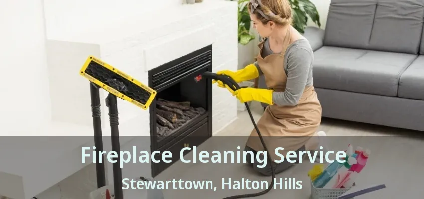 Fireplace Cleaning Service Stewarttown, Halton Hills - ON Fireplace Cleaning Service Stewarttown, Halton Hills - ON