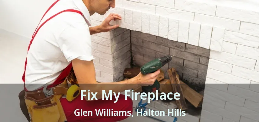Fix My Fireplace Glen Williams, Halton Hills - ON Fix My Fireplace Glen Williams, Halton Hills - ON