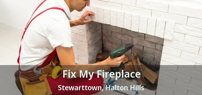 Fix My Fireplace Stewarttown, Halton Hills - ON Fix My Fireplace Stewarttown, Halton Hills - ON