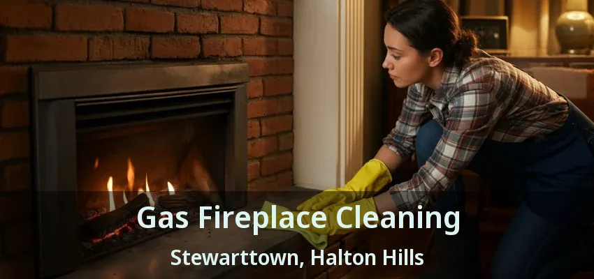 Gas Fireplace Cleaning Stewarttown, Halton Hills - ON Gas Fireplace Cleaning Stewarttown, Halton Hills - ON
