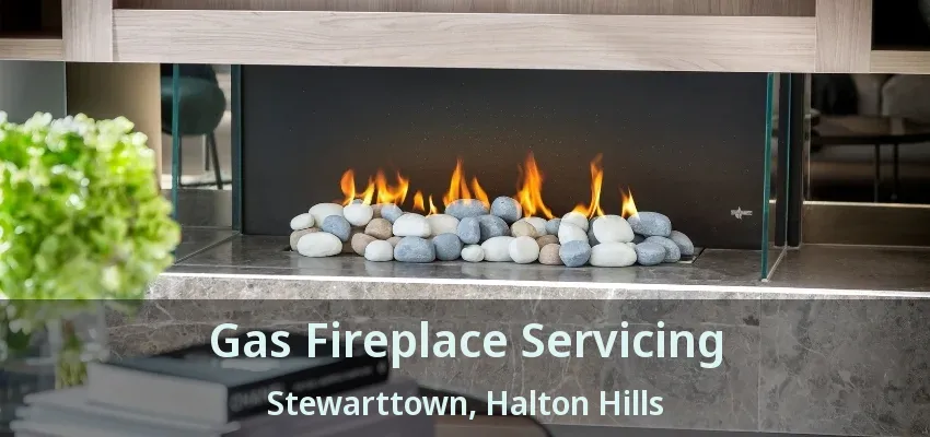 Gas Fireplace Servicing Stewarttown, Halton Hills - ON Gas Fireplace Servicing Stewarttown, Halton Hills - ON