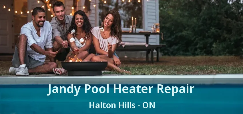 Jandy Pool Heater Repair Halton Hills - ON Jandy Pool Heater Repair Halton Hills - ON