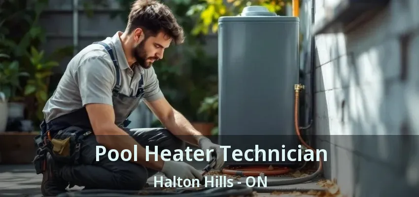Pool Heater Technician Halton Hills - ON Pool Heater Technician Halton Hills - ON