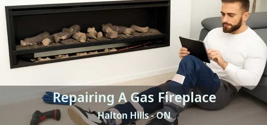 Repairing A Gas Fireplace Halton Hills - ON Repairing A Gas Fireplace Halton Hills - ON