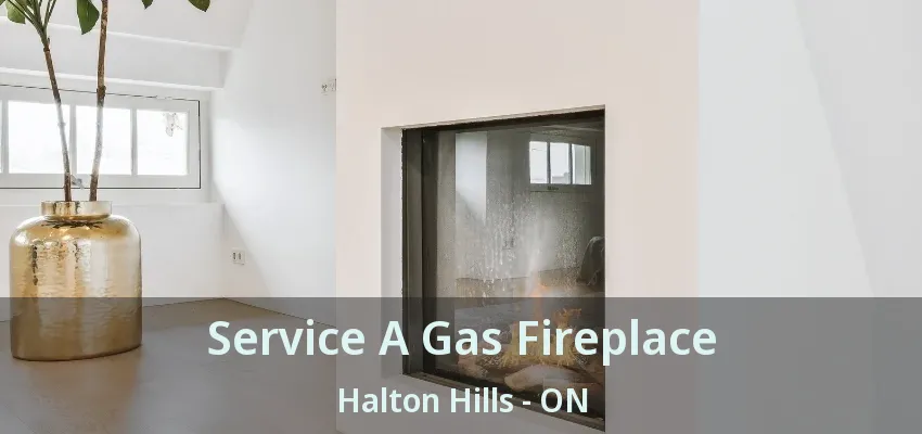 Service A Gas Fireplace Halton Hills - ON